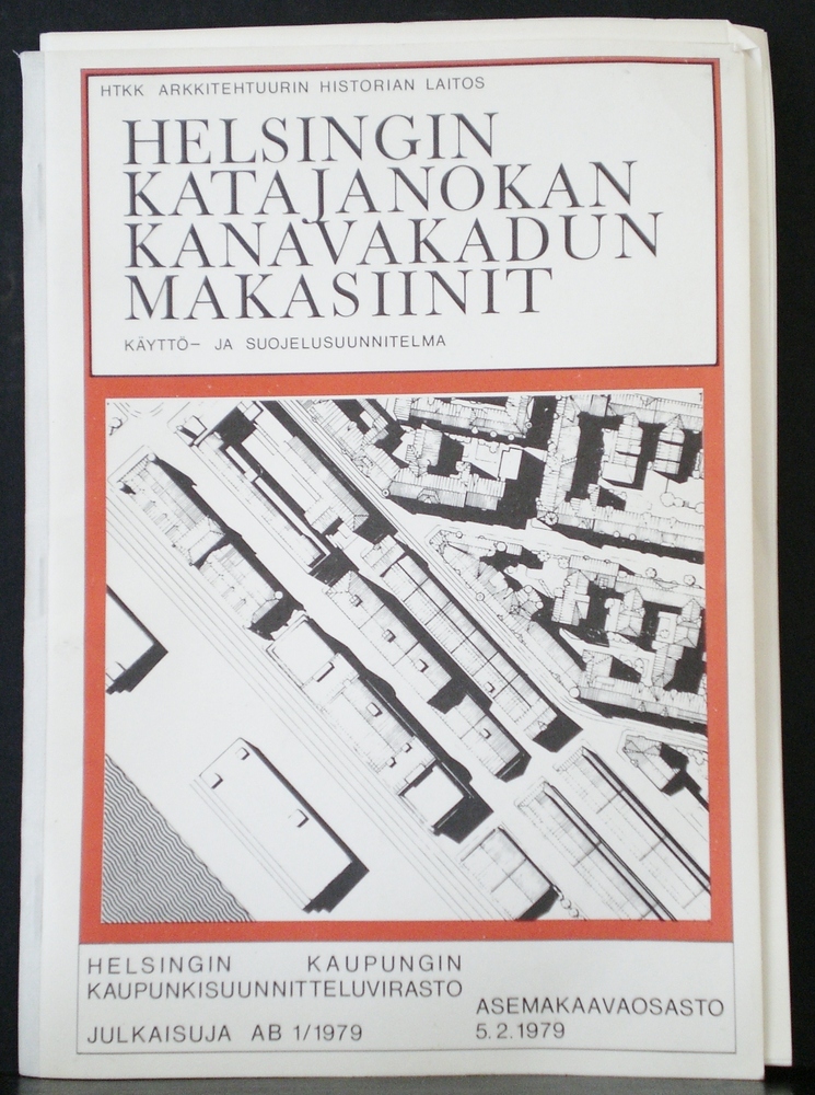 Helsinki - Helsingfors. : Helsingin Katajanokan Kanavakadun makasiinit. Käyttö- ja suojelusuunnitelma - kaupungit