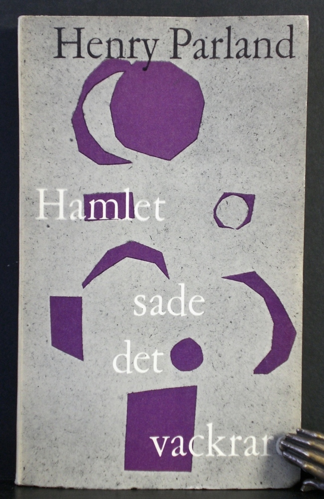 Henry Parland Hamlet sade det vackrare. Samlade dikter (1964)