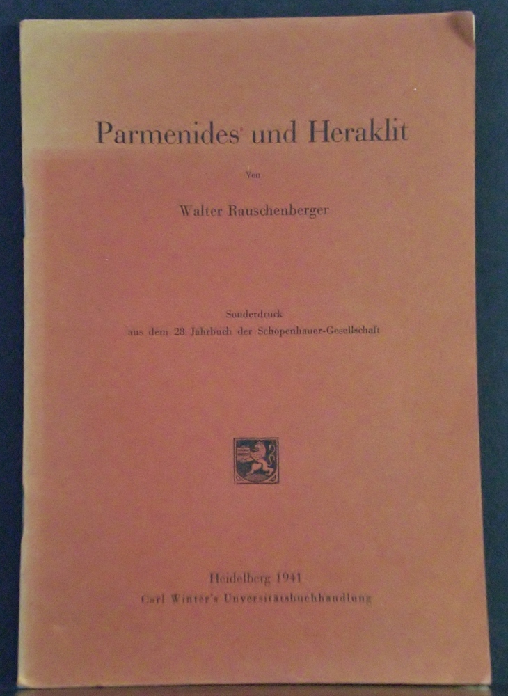 Rauschenberger, Walter: Parmenides und Heraklit
