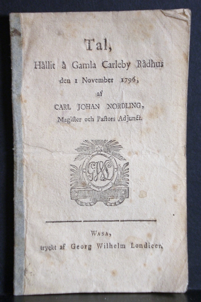 Tal, hållit å Gamla Carleby rådhus den 1 November 1796 af Carl Johan Nordling