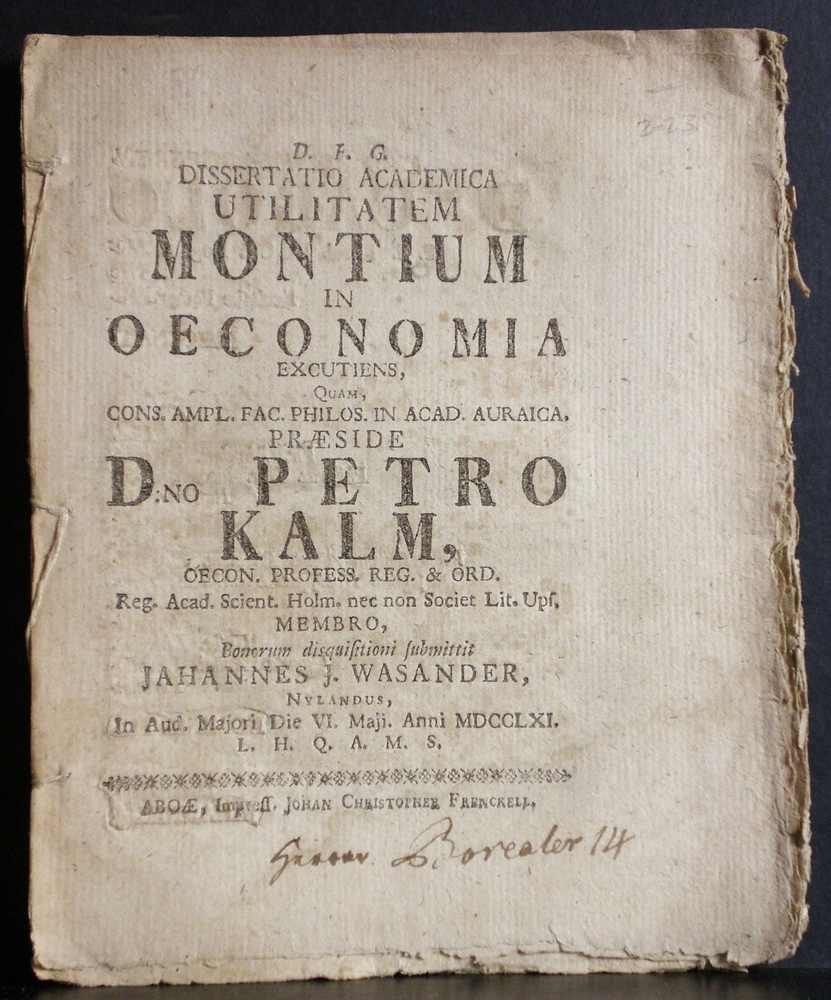 Kalm, Pehr: Dissertatio academica utilitatem montium in oeconomia excutiens. Resp. Johannes J(ahannis) Wasander - väitöskirjat