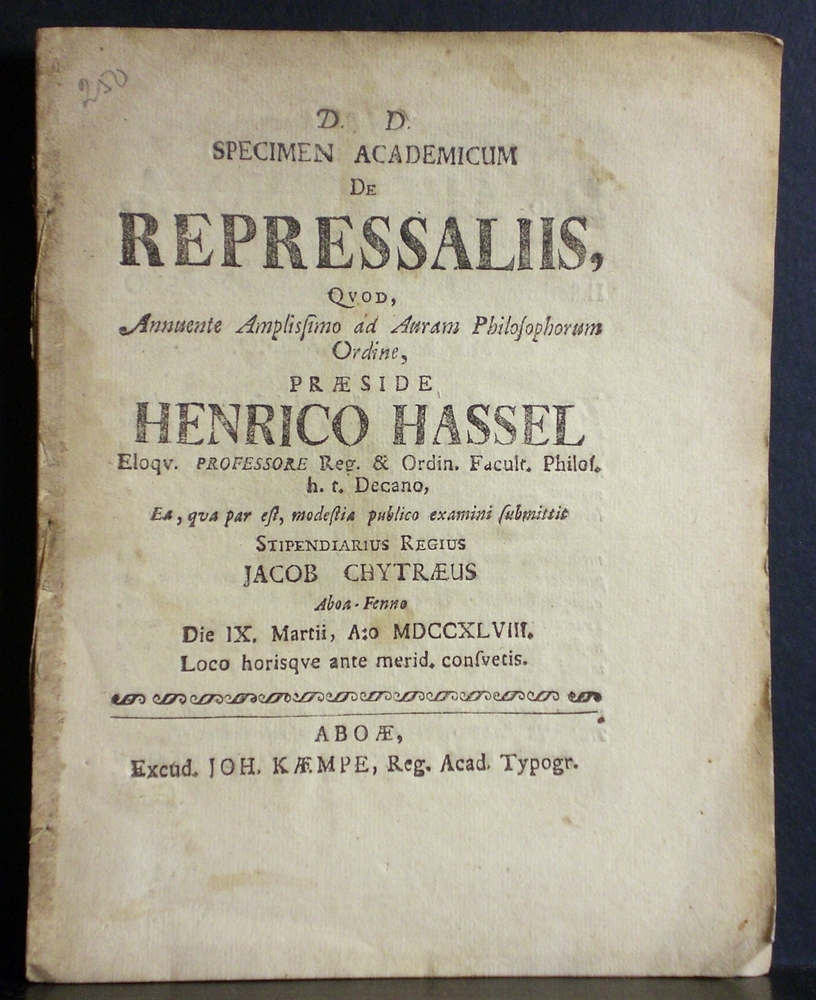 Hassel, Henricus: De repressaliis. Resp. Jacob Chytraeus - väitöskirjat