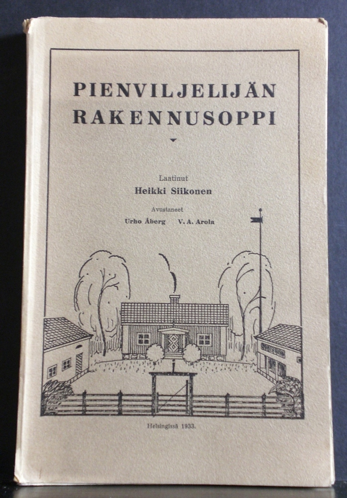 Siikonen, Heikki: Pienviljelijän rakennusoppi