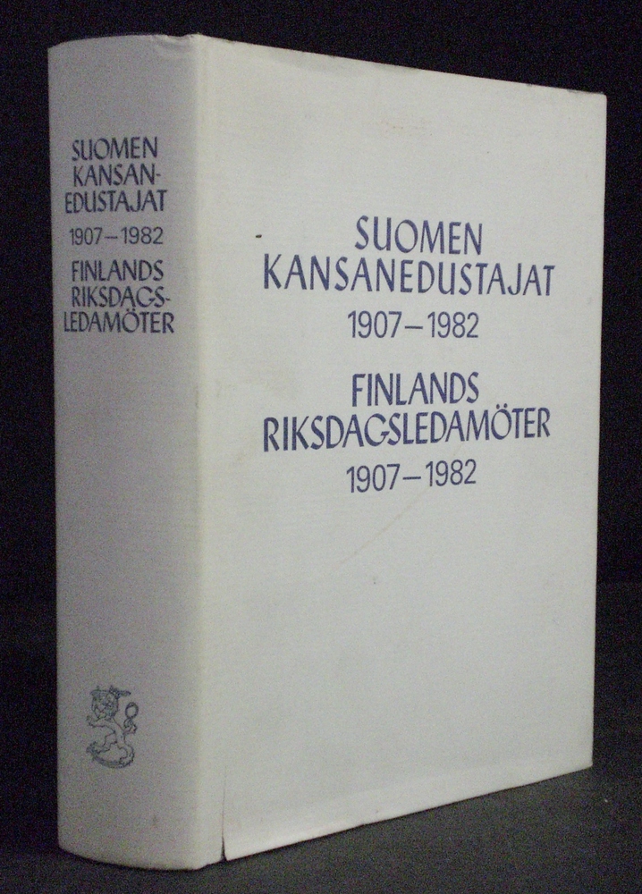 Suomen kansanedustajat 1907-1982. Finlands riksdagsledamöter 1907-1982