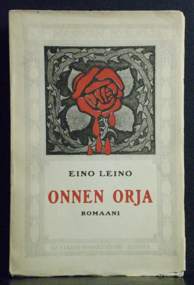 Eino Leino Onnen orja. Romaani (1913)