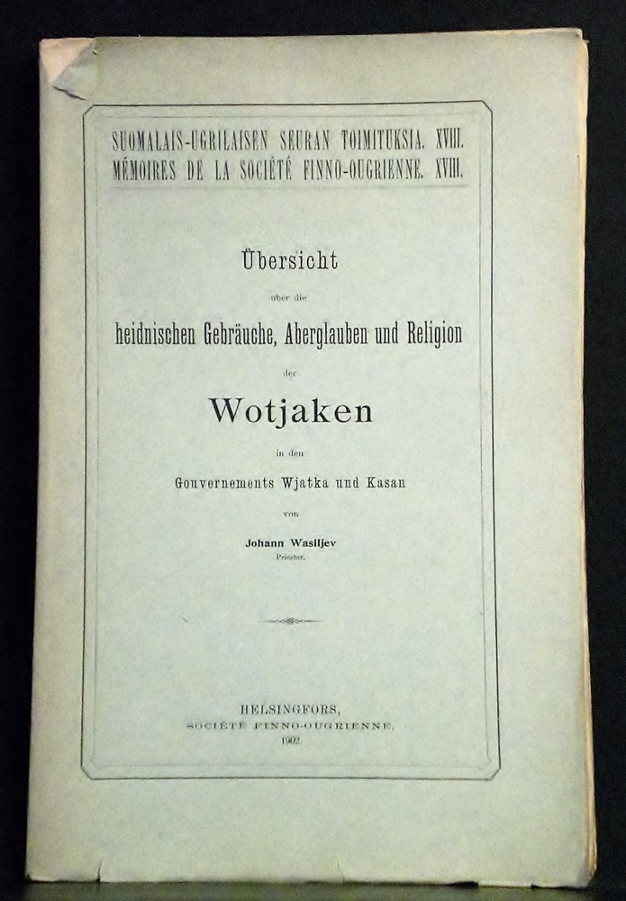 Wasiljev, Johann: Übersicht über die hednischen Gebräuche, Aberglauben und Religion der Wotjaken in den Gouvernements Wjatka und Kasan - kansatiede