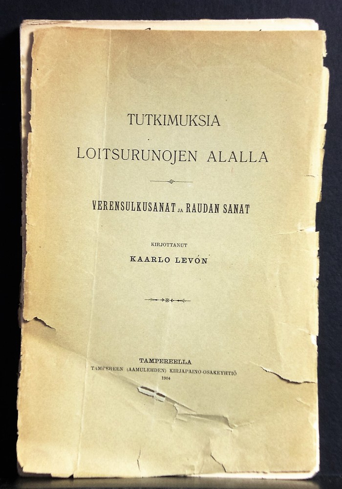 Levón, Kaarlo: Tutkimuksia loitsurunojen alalla. Verensulkusanat ja raudan sanat - kansatiede