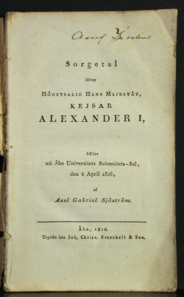 Sorgetal öfver Högstsalig Hans Majestät Kejsar Alexander I af Axel Gabriel Sjöström (1826)