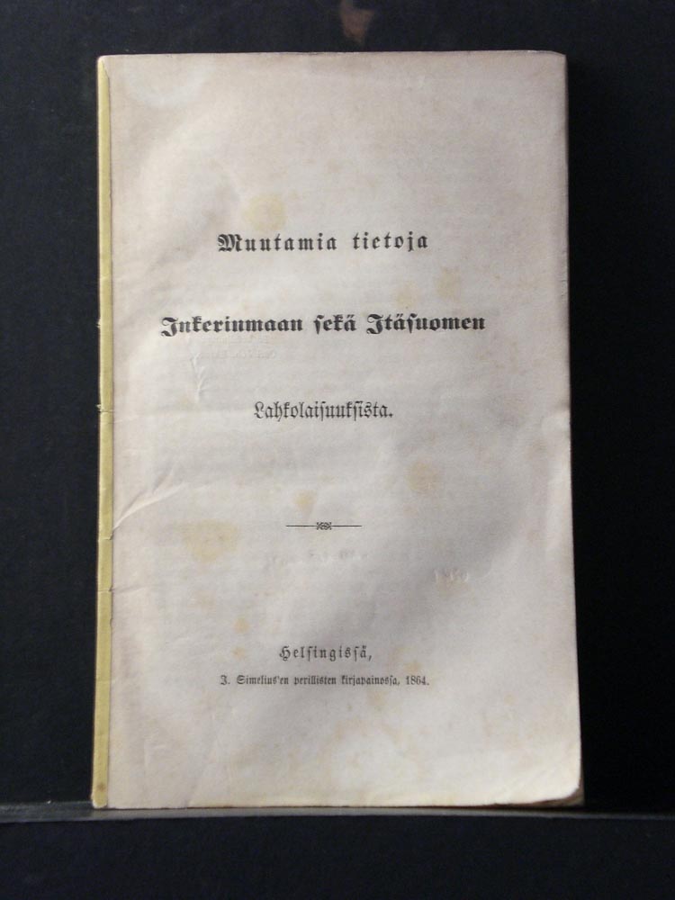 Muutamia tietoja Inkerimaan sekä Itäsuomen lahkolaisuuksista (1864)