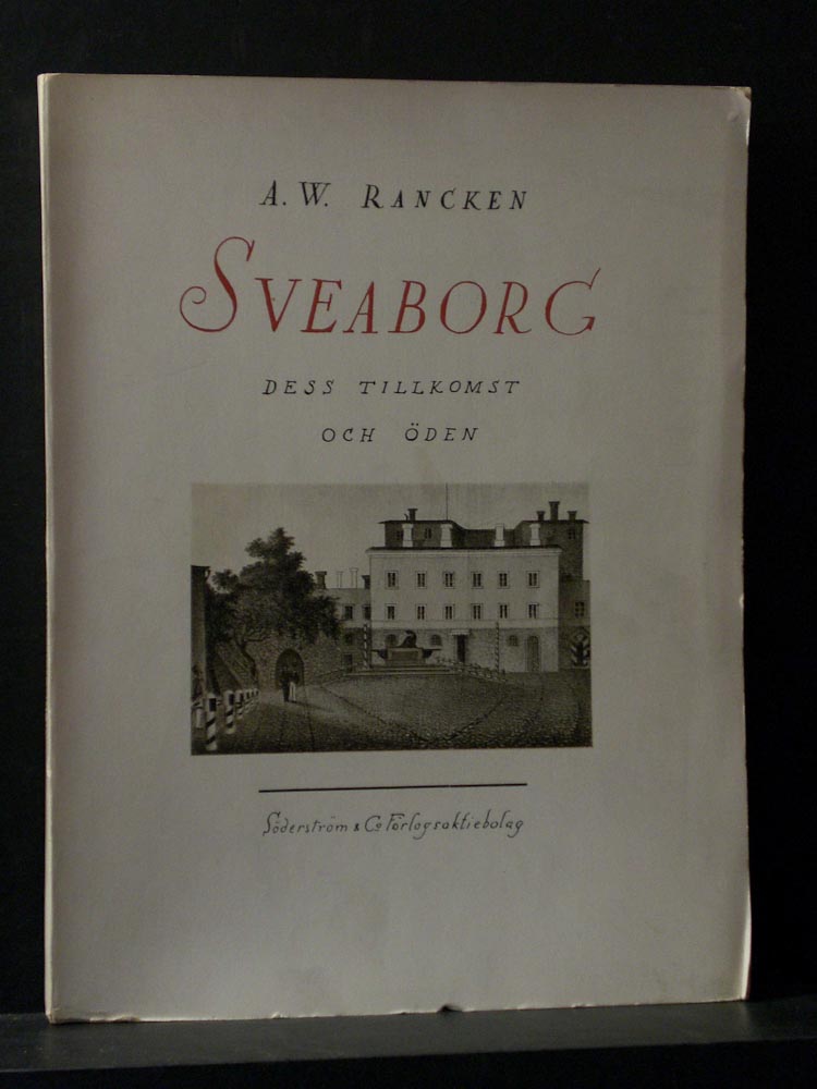 Helsinki - Helsingfors. Rancken, A. W.: Sveaborg - Dess tillkomst och öden - kaupungit