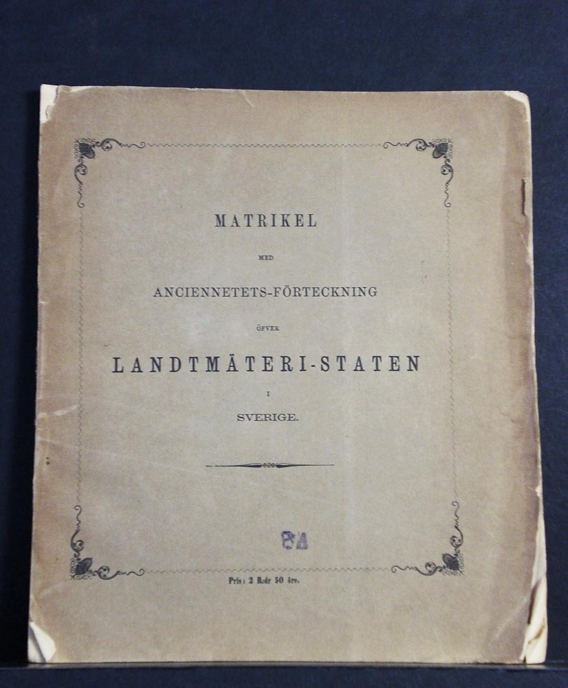 Matrikel med anciennetets-förteckning öfver landtmäteri-staten i Sverige (1862)