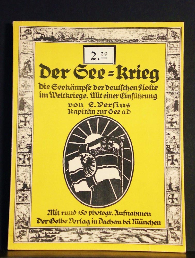 Der See-Krieg. Die Seekämpfe der deutschen Flotte im Weltkriege (1915)