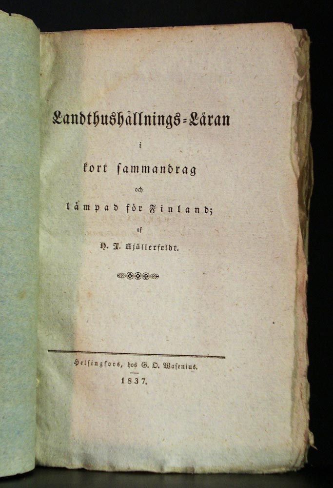 H. J. KJÖLLERFELDT Landthushållnings-läran i kort sammandrag och lämpad för Finland (1837)