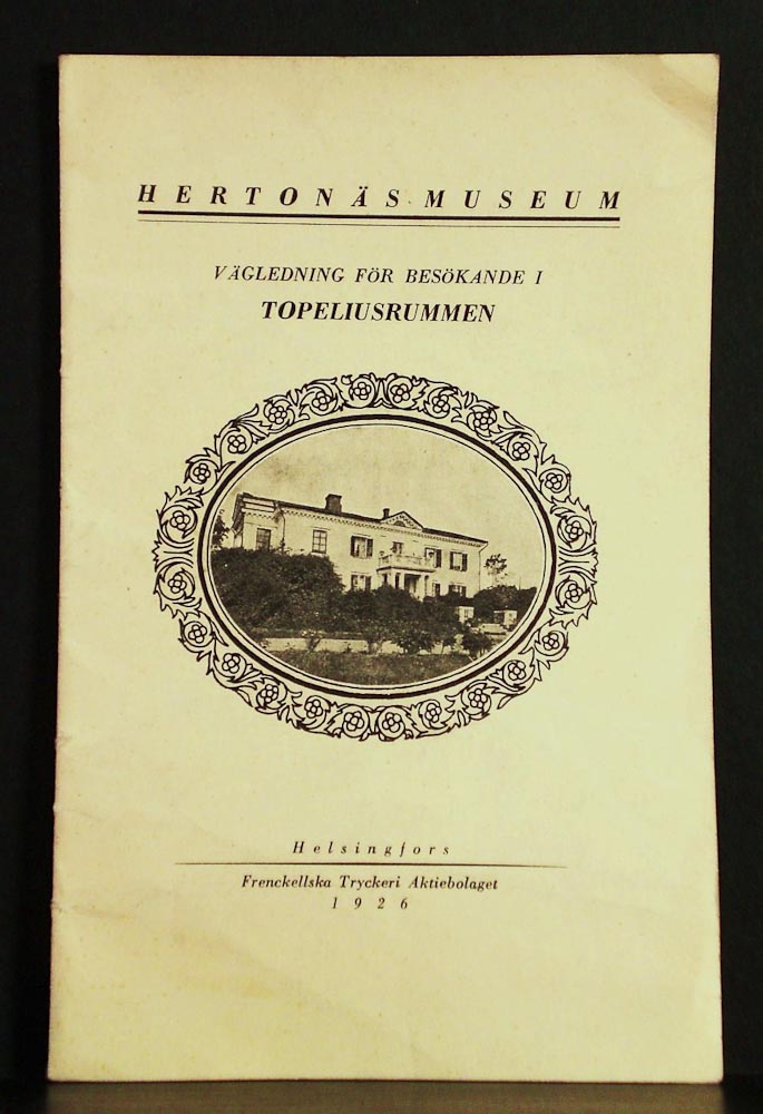 Helsinki - Helsingfors. (Nyberg, Paul): Vägledning för besökande till Topeliusrummen. Hertonäs museum - kaupungit