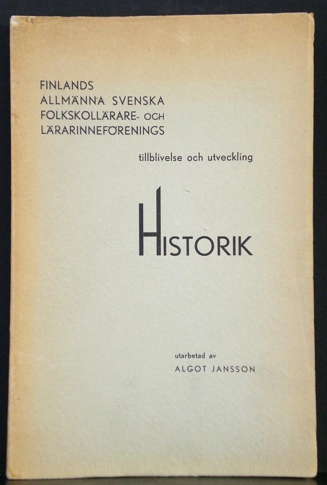 Finlands allmänna svenska folkskollärare- och lärarinneförenings tillblivelse och utveckling (1932)