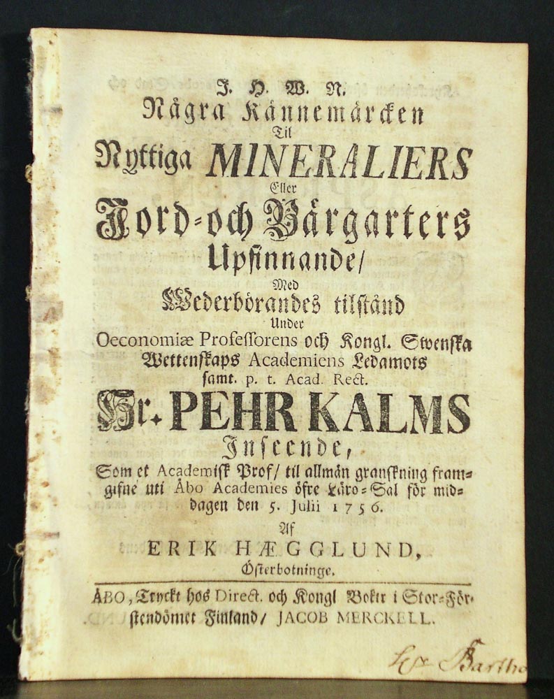 PEHR KALM Några kännemärcken til nyttiga mineraliers eller jord- och bärgarters upfinnande (1756)
