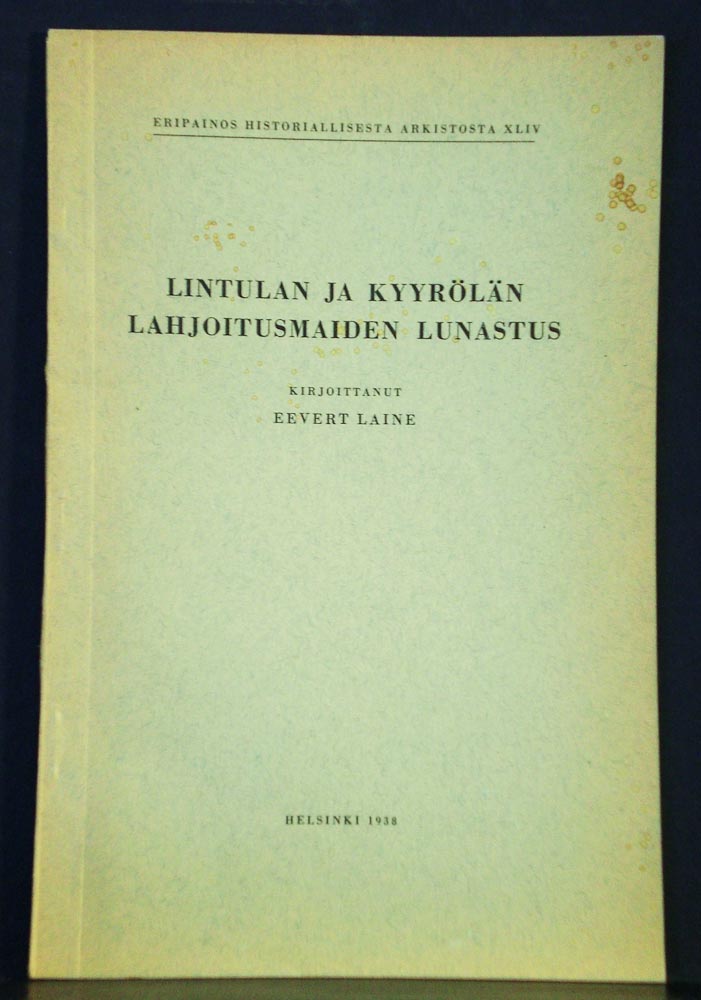 Laine, Eevert: Lintulan ja Kyyrölän lahjoitusmaiden lunastus - *topografia - suomi