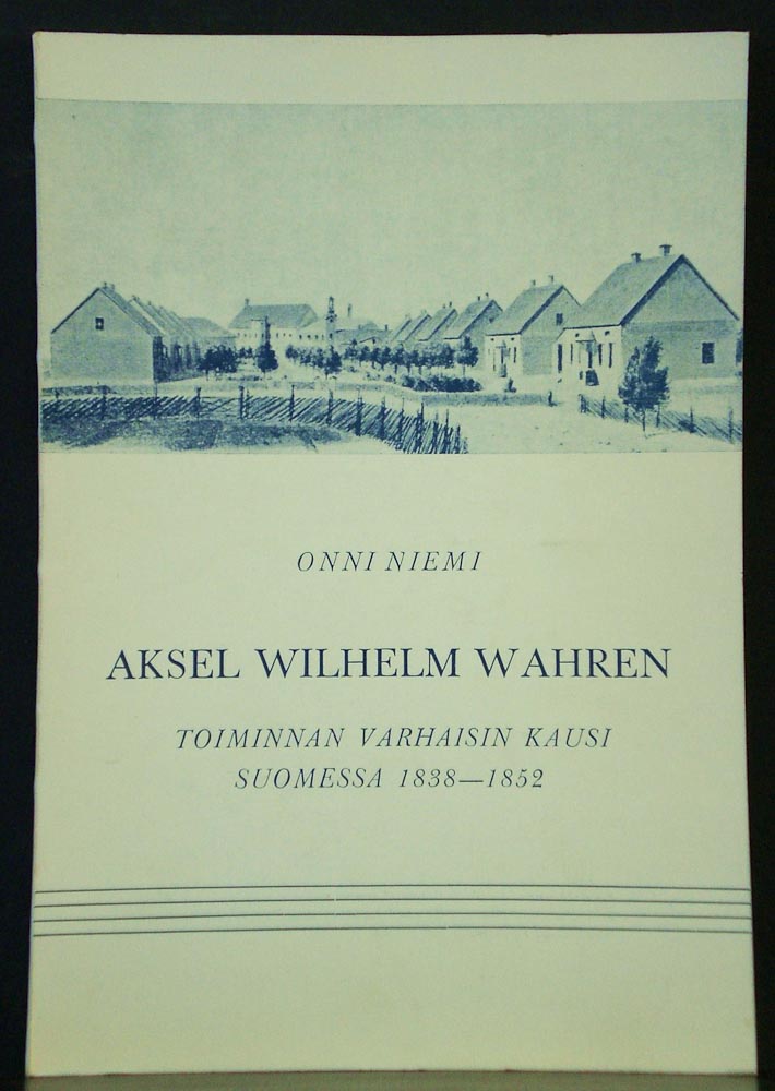 Aksel Wilhelm Wahren. Toiminnan varhaisin kausi Suomessa 1838-1852