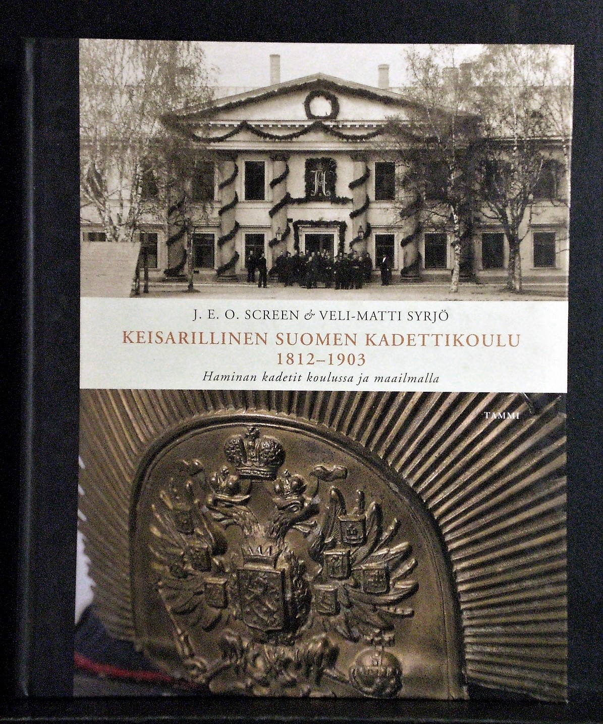 Screen, J.E.O. - Syrjö, Veli-Matti: Keisarillinen Suomen kadettikoulu 1812-1903. Haminan kadetit koulussa ja maailmalla