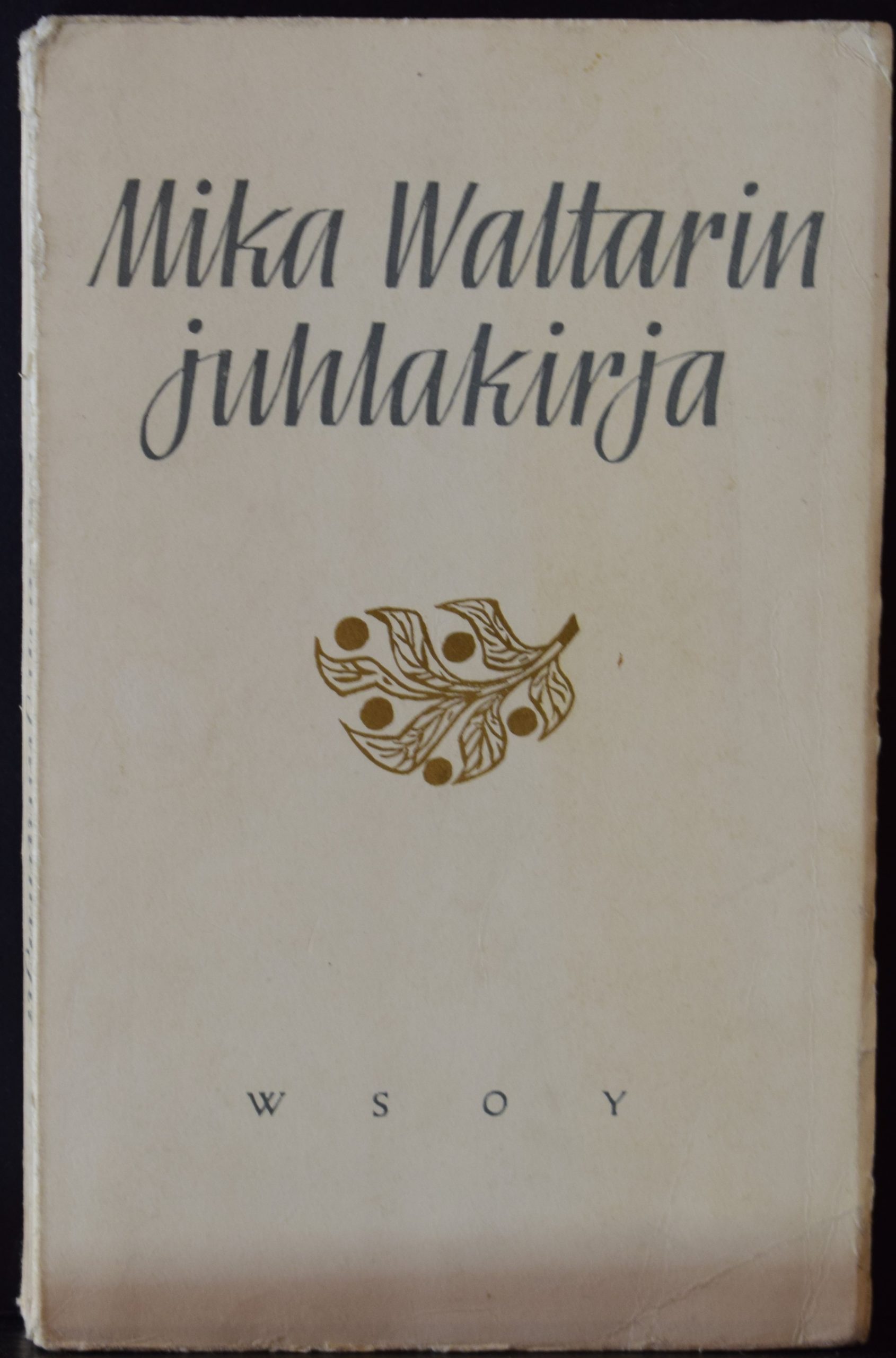Mika Waltari Juhlakirja (*omiste Edwin Linkomiehelle)