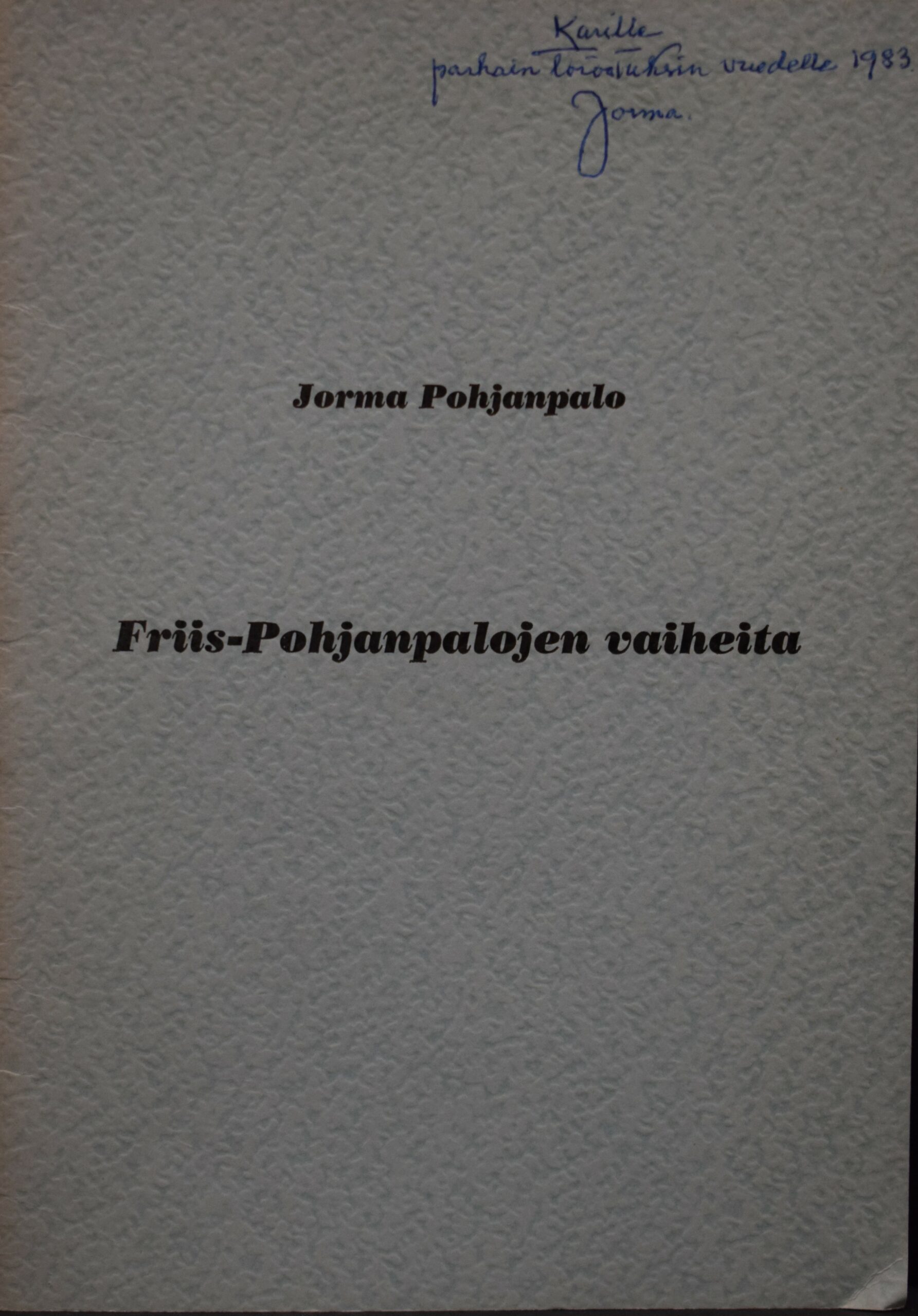 JORMA POHJANPALO Friis-Pohjanpalojen vaiheita